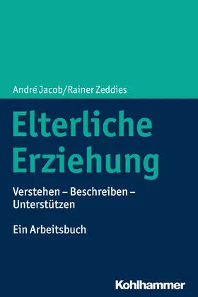 Jacob / Zeddies |  Elterliche Erziehung | eBook | Sack Fachmedien
