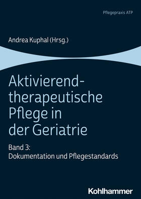 Kuphal / Bartels | Aktivierend-therapeutische Pflege in der Geriatrie | Buch | 978-3-17-033796-1 | sack.de