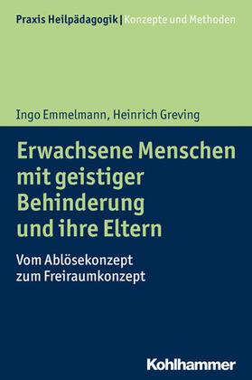 Emmelmann / Greving | Erwachsene Menschen mit geistiger Behinderung und ihre Eltern | E-Book | sack.de
