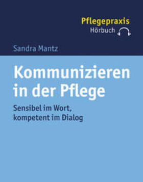 Mantz | Mantz, S: Kommunizieren in der Pflege | Sonstiges | 978-3-17-033910-1 | sack.de