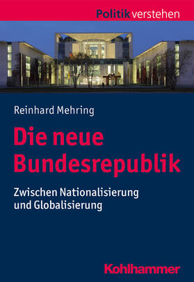 Mehring |  Mehring, R: Die neue Bundesrepublik | Buch |  Sack Fachmedien