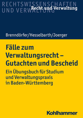 Hesselbarth / Brenndörfer | Grundlagen und Fälle zum Verwaltungsrecht | Buch | 978-3-17-033988-0 | sack.de