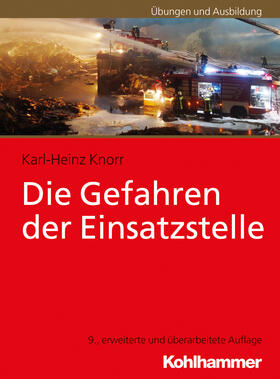 Knorr | Die Gefahren der Einsatzstelle | Buch | 978-3-17-034000-8 | sack.de