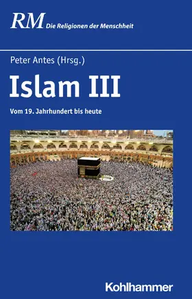 Antes / Hutter / Rüpke |  Islam III | eBook | Sack Fachmedien