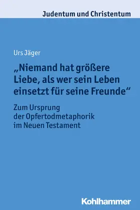 Jäger | "Niemand hat größere Liebe, als wer sein Leben einsetzt für seine Freunde" | E-Book | sack.de