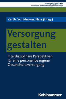 Zerth / Schildmann / Nass | Versorgung gestalten | Buch | 978-3-17-034056-5 | sack.de