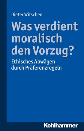 Witschen |  Was verdient moralisch den Vorzug? | Buch |  Sack Fachmedien