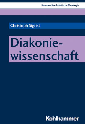 Sigrist |  Diakoniewissenschaft | Buch |  Sack Fachmedien
