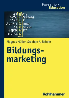 Müller / Rehder / Wagner |  Bildungsmarketing | eBook | Sack Fachmedien