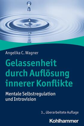 Wagner | Gelassenheit durch Auflösung innerer Konflikte | E-Book | sack.de