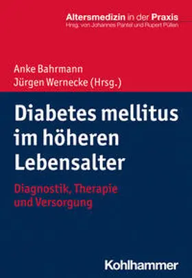 Bahrmann / Wernecke |  Diabetes mellitus im höheren Lebensalter | Buch |  Sack Fachmedien