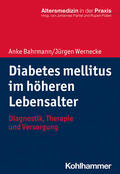 Bahrmann / Wernecke |  Diabetes mellitus im höheren Lebensalter | Buch |  Sack Fachmedien