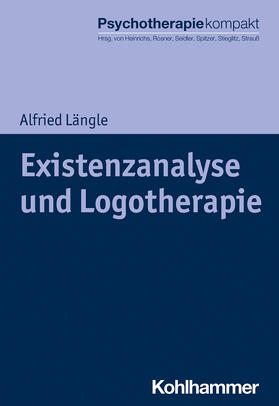 Längle / Freyberger / Heinrichs |  Existenzanalyse und Logotherapie | Buch |  Sack Fachmedien
