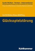 Müller / Wölfling / Bilke-Hentsch |  Glücksspielstörung | eBook | Sack Fachmedien