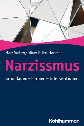 Walter / Bilke-Hentsch | Walter, M: Narzissmus | Buch | 978-3-17-034214-9 | sack.de