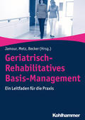 Jamour / Metz / Becker |  Geriatrisch-Rehabilitatives Basis-Management | Buch |  Sack Fachmedien