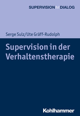 Sulz / Gräff-Rudolph / Hamburger |  Sulz, S: Supervision in der Verhaltenstherapie | Buch |  Sack Fachmedien