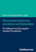 Klinger / Egle |  Chronische Schmerzen verstehen und behandeln | Buch |  Sack Fachmedien