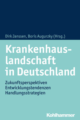 Janssen / Augurzky | Krankenhauslandschaft in Deutschland | Buch | 978-3-17-034315-3 | sack.de