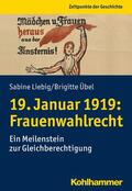 Liebig / Übel |  19. Januar 1919: Frauenwahlrecht | eBook | Sack Fachmedien