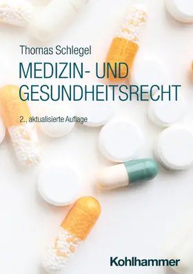 Schlegel |  Medizin- und Gesundheitsrecht | Buch |  Sack Fachmedien