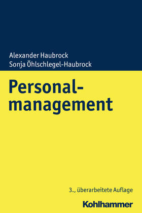Haubrock / Öhlschlegel-Haubrock | Haubrock, A: Personalmanagement | Buch | 978-3-17-034422-8 | sack.de