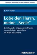 Müller / Dietrich / Scoralick |  Lobe den Herrn, meine "Seele" | eBook | Sack Fachmedien