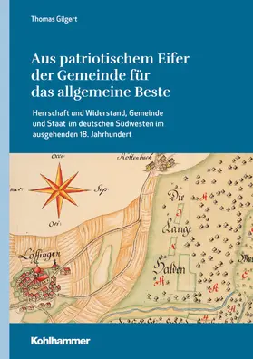 Gilgert |  Aus patriotischem Eifer der Gemeinde für das allgemeine Beste | Buch |  Sack Fachmedien