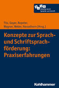 Titz / Weber / Wagner |  Konzepte zur Sprach- und Schriftsprachförderung: Praxiserfahrungen | Buch |  Sack Fachmedien