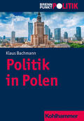 Bachmann / Riescher / Große Hüttmann |  Bachmann, K: Politik in Polen | Buch |  Sack Fachmedien