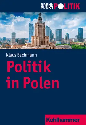 Bachmann / Riescher / Weber |  Politik in Polen | eBook | Sack Fachmedien