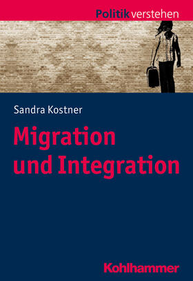 Kostner |  Migration und Integration | Buch |  Sack Fachmedien