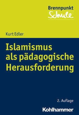 Edler | Islamismus als pädagogische Herausforderung | Buch | 978-3-17-034577-5 | sack.de
