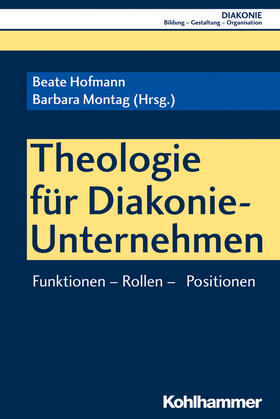 Hofmann / Montag / Haas | Theologie für Diakonie-Unternehmen | E-Book | sack.de