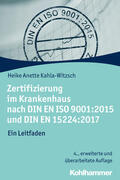 Kahla-Witzsch |  Zertifizierung im Krankenhaus nach DIN EN ISO 9001:2015 und DIN EN 15224:2017 | eBook | Sack Fachmedien
