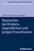 Spröber-Kolb / Kölch / Legenbauer |  Depressionen bei Kindern, Jugendlichen und jungen Erwachsenen | Buch |  Sack Fachmedien