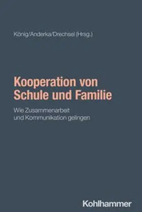 König / Anderka / Drechsel | Kooperation von Schule und Familie | E-Book | www.sack.de