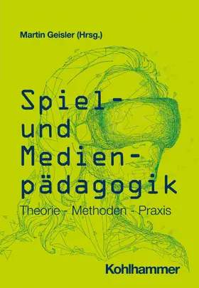 Geisler |  Spiel- und Medienpädagogik | eBook | Sack Fachmedien