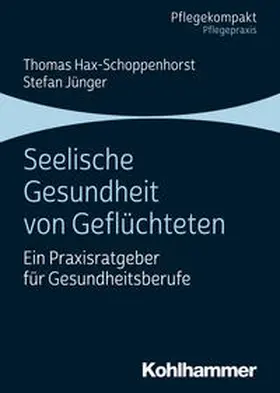 Hax-Schoppenhorst / Jünger |  Seelische Gesundheit von Geflüchteten | Buch |  Sack Fachmedien