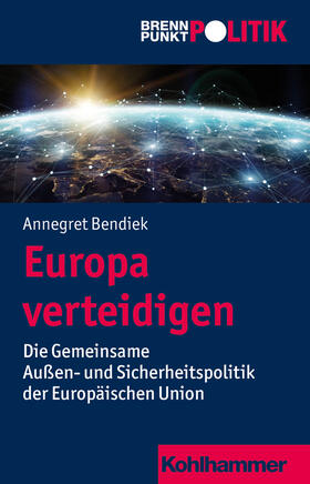 Bendiek / Riescher / Wehling |  Europa verteidigen | eBook | Sack Fachmedien