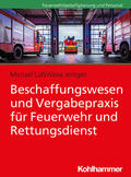Lülf / Jentges |  Beschaffungswesen und Vergabepraxis für Feuerwehr und Rettungsdienst | Buch |  Sack Fachmedien