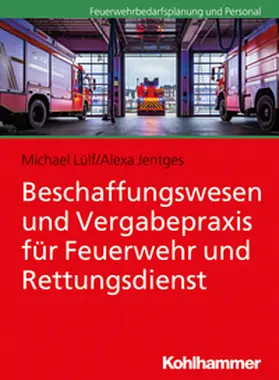 Lülf / Jentges | Beschaffungswesen und Vergabepraxis für Feuerwehr und Rettungsdienst | E-Book | www.sack.de