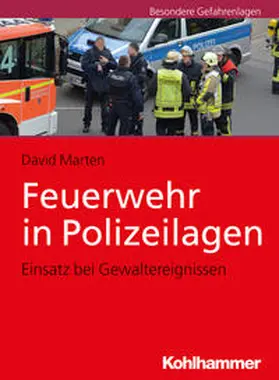 Marten | Feuerwehr in Polizeilagen | Buch | 978-3-17-034928-5 | sack.de