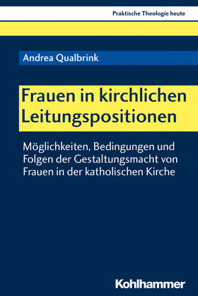 Qualbrink / Altmeyer / Bauer | Qualbrink, A: Frauen in kirchlichen Leitungspositionen | Buch | 978-3-17-034970-4 | sack.de