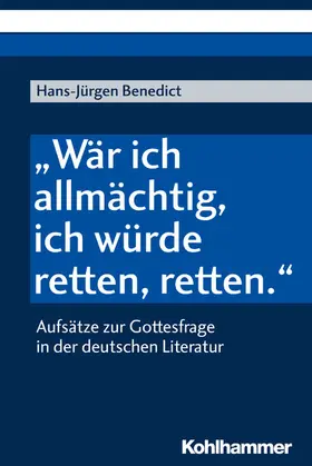Benedict | "Wär ich allmächtig, ich würde retten, retten." | E-Book | www.sack.de