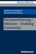Lob-Hüdepohl / Eurich / Liedke |  Personzentrierung - Inklusion - Enabling Community | Buch |  Sack Fachmedien