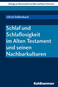 Dällenbach / Dietrich / Scoralick |  Schlaf und Schlaflosigkeit im Alten Testament und seinen Nachbarkulturen | eBook | Sack Fachmedien