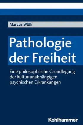 Wölk | Pathologie der Freiheit | E-Book | www.sack.de