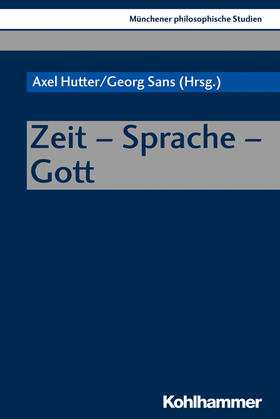 Hutter / Sans / Schmidt |  Zeit - Sprache - Gott | Buch |  Sack Fachmedien