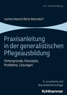Martin / Mensdorf | Praxisanleitung in der generalistischen Pflegeausbildung | E-Book | sack.de
